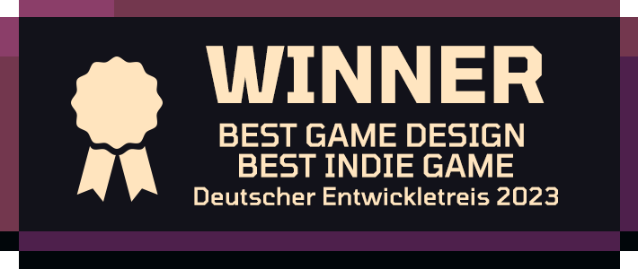 Winner Best Game Design & Best Indie Game from Deutscher Entwickletreis 2023